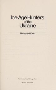 Ice-age hunters of the Ukraine.
