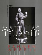 Matthias Leupold : Fahnenappell : szenische Fotografien zur III. deutschen Kunstausstellung in Dresden 1953 : Bauhaus Dessau, 17. April 1992 bis 24. Mai 1992 /