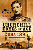 Churchill comes of age : Cuba 1895 /