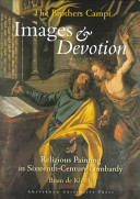 The brothers Campi : images and devotion : religious painting in sixteenth-century Lombardy /