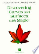 Discovering curves and surfaces with Maple /