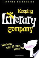 Keeping literary company : working with writers since the sixties /