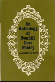 An anthology of Swahili love poetry /