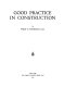 Architectural details from the early twentieth century : a facsimile ed. of Good practice in construction, originally published in 1931 /