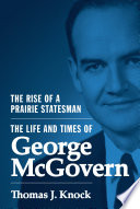 The life and times of George McGovern /