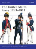 The United States Army 1783-1811 /