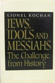 Jews, idols, and messiahs : the challenge from history /