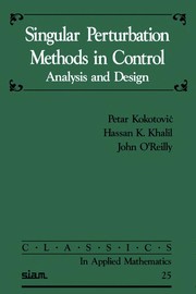 Singular perturbation methods in control : analysis and design /