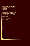 Regulatory risk : economic principles and applications to natural gas pipelines and other industries /