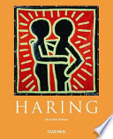 Keith Haring, 1958-1990 : a life for art /