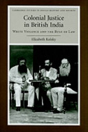 Colonial justice in British India /