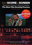 From score to screen : sequencers, scores, & second thoughts : the new film scoring process /