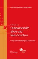 Composites with micro- and nano-structure : computational modeling and experiments /