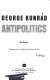 Antipolitics : an essay /