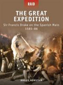 The great expedition : Sir Francis Drake on the Spanish Main, 1585-86 /