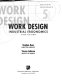 Work design : industrial ergonomics /