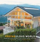 Prefabulous world : energy-efficient and sustainable homes around the globe /