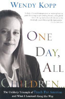 One day, all children-- : the unlikely triumph of Teach for America and what I learned along the way /
