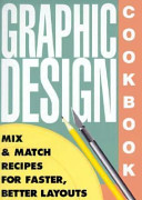 Graphic design cookbook : mix & match recipes for faster, better layouts /