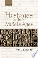 Hostages in the Middle Ages /