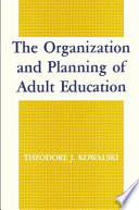 The organization and planning of adult education /