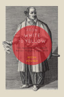 From white to yellow : the Japanese in European racial thought, 1300-1735 /