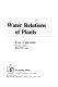Water relations of plants /