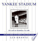 Yankee Stadium : a tribute : 85 years of memories, 1923-2008 /