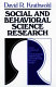 Social and behavioral science research : a new framework for conceptualizing, implementing, and evaluating research studies /