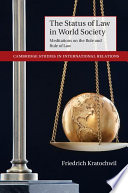 The status of law in world society : meditations on the role and rule of law /