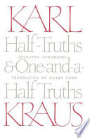 Half-truths  one-and-a-half truths : selected aphorisms /