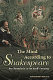 The mind according to Shakespeare : psychoanalysis in the bard's writing /