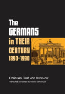 The Germans in their century, 1890-1990 /
