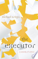 The executor : a comedy of letters /