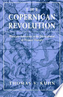 The Copernican revolution : planetary astronomy in the development of Western thought /