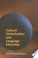 Cultural globalization and language education /