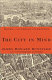 The city in mind : meditations on the urban condition /