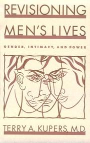 Revisioning men's lives : gender, intimacy, and power /