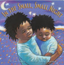 In the small, small night /