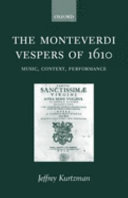 The Monteverdi Vespers of 1610 : music, context, performance /