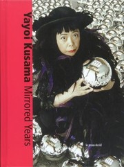 Yayoi Kusama, mirrored years /