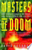 Masters of Doom : how two guys created an empire and transformed pop culture /