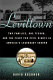 Levittown : two families, one tycoon, and the fight for civil rights in America's legendary suburb /