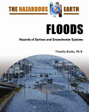 Floods : hazards of surface and groundwater systems /