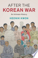 After the Korean War : an intimate history /