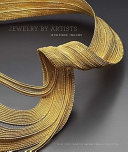 Jewelry by artists in the studio, 1940-2000 : selections from the Daphne Farago Collection /