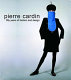 Pierre Cardin : fifty years of fashion and design /
