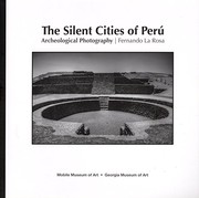 The silent cities of Perú : archaeological photography /