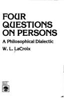 Four questions on persons : a philosophical dialectic /
