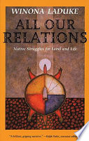All our relations : native struggles for land and life /